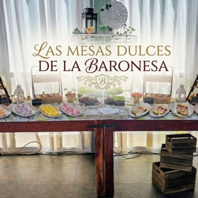Mesas Dulces | La Baronesa